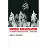 Hooded Americanism: The History of the Ku Klux Klan