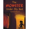 The Monster Under My Bed