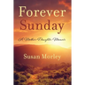 Forever Sunday: A Mother-Daughter Memoir