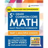 5th Grade Common Core Math: Daily Practice Workbook - Part I: Multiple Choice 1000+ Practice Questions and Video Explanations Argo Brothers (Commo