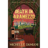 Death in Aramezzo: Murder in an Italian Village, Book 1