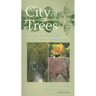 City of Trees: The Complete Field Guide to the Trees of Washington, D.C.