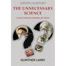 The Unnecessary Science: A Critical Analysis of Natural Law Theory