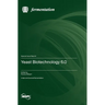 Yeast Biotechnology 6.0