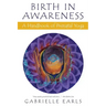 Birth in Awareness: A handbook of prenatal yoga