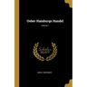 Ueber Hamburgs Handel; Volume 1