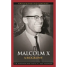 Malcolm X: A Biography