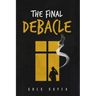 The Final Debacle