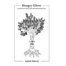 Hungry Ghost: A Collection of Poetry about Self-Harm and Self-Love