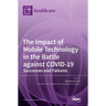 The Impact of Mobile Technology in the Battle against COVID-19: Successes and Failures