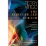 The Spirit-Filled Church: Finding Your Place in God's Purpose