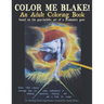Color Me Blake! An Adult Coloring Book - based on the psychedelic art of a Romantic poet: Relax, learn, laugh, and expand your imagination with Willia