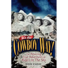 It's the Cowboy Way!: The Amazing True Adventures of Riders in the Sky