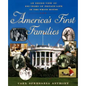 America's First Families: An Inside View of 200 Years of Private Life in the White House
