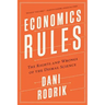 Economics Rules: The Rights and Wrongs of the Dismal Science