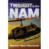 Twilight in the 'Nam: With the 196th Light Infantry Brigade