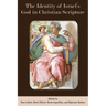 The Identity of Israel's God in Christian Scripture