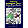 Drawing Snakes and Lizards - How to Draw Reptiles For the Beginner