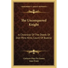 The Unconquered Knight: A Chronicle of the Deeds of Don Pero Nino, Count of Buelna