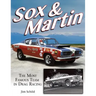 Sox & Martin: The Most Famous Team in Drag Racing