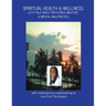 Spiritual Health & Wellness: Let's Talk About Mysteries, Mastery, & Mental Malpractice
