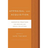 Appraisal and Acquisition: Innovative Practices for Archives and Special Collections