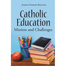 Catholic Education: Mission and Challenges