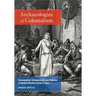 Archaeologies of Colonialism: Consumption, Entanglement, and Violence in Ancient Mediterranean France