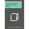 A Study of Delaware Indian Medicine Practice and Folk Beliefs