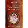 Dissociative Identity Disorder: Basics from a Christian Perspective