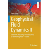 Geophysical Fluid Dynamics II: Stratified / Rotating Fluid Dynamics of the Atmosphere--Ocean