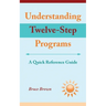 Understanding Twelve-Step Programs: A Quick Reference Guide