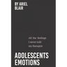 Adolescents Emotions