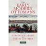 The Early Modern Ottomans: Remapping the Empire