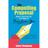 The Compelling Proposal: Make it Easy for the Customer to Buy From You!