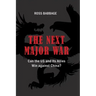 The Next Major War: Can the US and its Allies Win Against China?