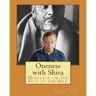 Oneness with Shiva: Meditate on the Self as the Self