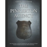 The Pinkerton Agency: The History of Allan Pinkerton and America's First Major Private Detective Organization