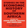 Studies in the Economic History of Southern Africa: Volume Two: South Africa, Lesotho and Swaziland
