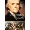 Jefferson's War: America's First War on Terror 1801-1805