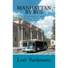 Manhattan by Bus: Architecture and History Tours via NYC transit