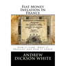 Fiat Money Inflation In France: How It Came, What It Brought And How It Ended