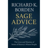 Sage Advice: The Lives and Maxims of Some of History's Wisest People