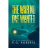 The War No One Wanted