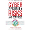 Cybersecurity Risks and Controls: Fundamentals of Organizational Cybersecurity