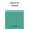 Doing my bit for Ireland