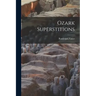Ozark Superstitions