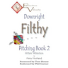 Downright Filthy Pitching Book 2: Hitters' Attention