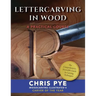 Lettercarving in Wood: A Practical Course