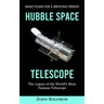 Hubble Space Telescope: Nasa's Plans for a Servicing Mission (The Legacy of the World's Most Famous Telescope)